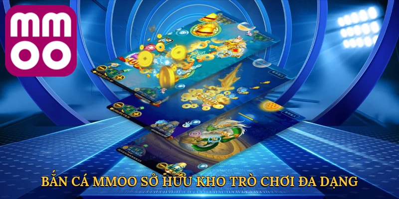 ban-ca-mmoo-so-huu-kho-tro-choi-da-dang