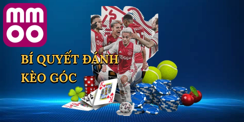 bi-quyet-danh-keo-goc