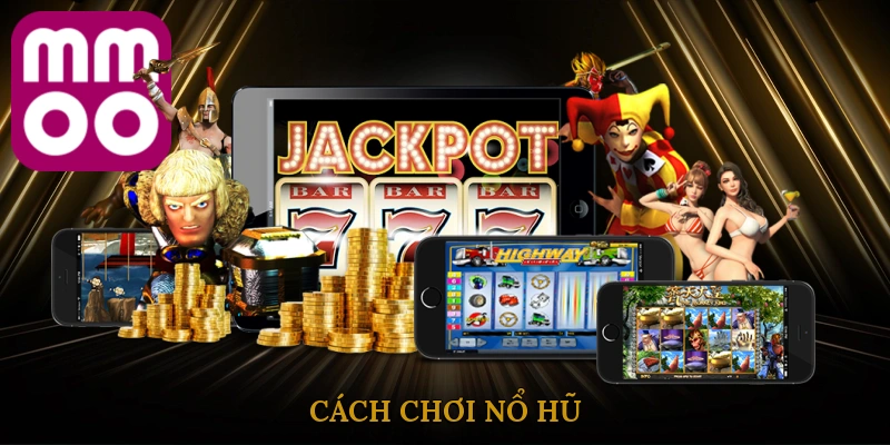 cach-choi-no-hu