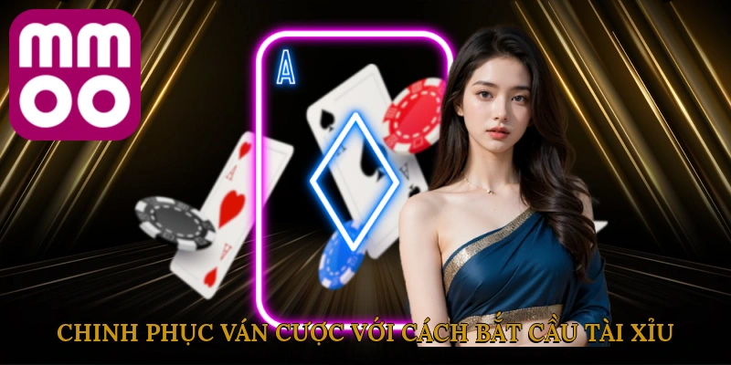 chinh-phuc-van-cuoc-voi-cach-bat-cau-tai-xiu