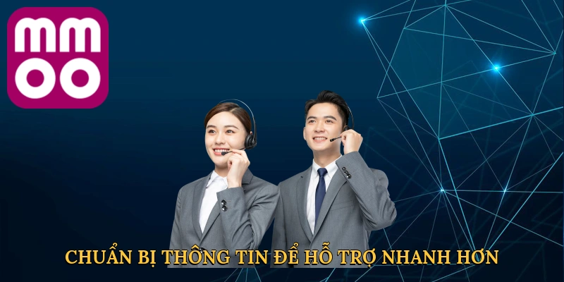 chuan-bi-thong-tin-de-ho-tro-nhanh-hon
