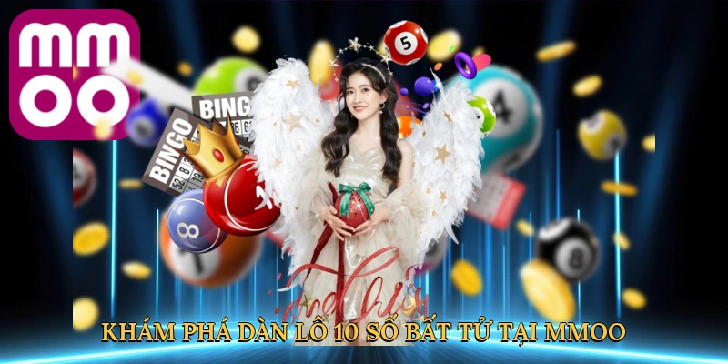 kham-pha-dan-lo-10-so-bat-tu-tai-mmoo