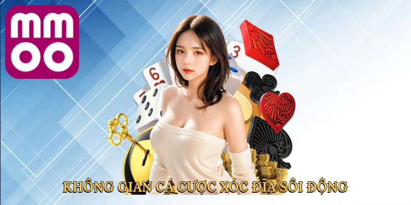khong-gian-ca-cuoc-xoc-dia-soi-dong