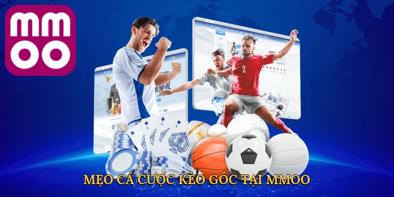 meo-ca-cuoc-keo-goc-tai-mmoo