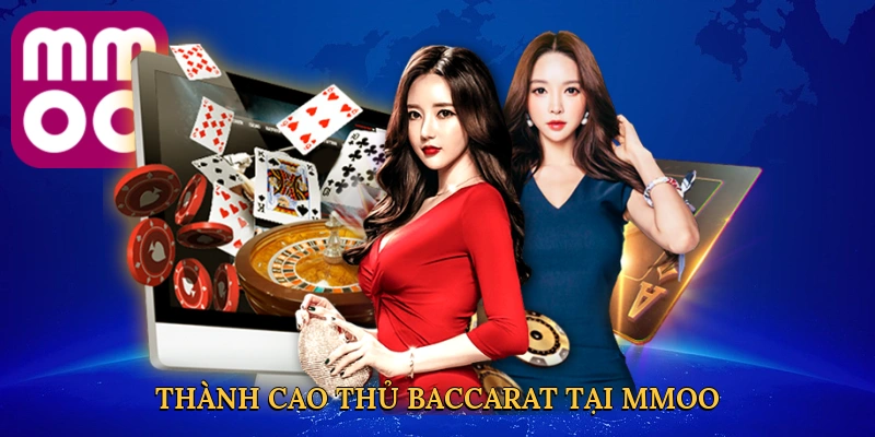 thanh-cao-thu-baccarat-tai-mmoo