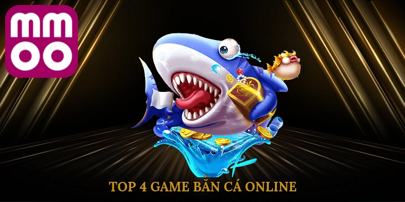 top-4-game-ban-ca-online