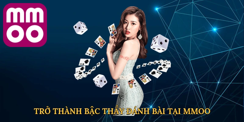 tro-thanh-bac-thay-danh-bai-tai-mmoo